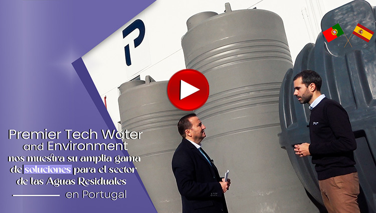 Premier Tech Water and Environment nos muestra su amplia gama de soluciones para el sector, en sus instalaciones de Portugal (II Parte)